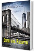 DUBBI DAL PASSATO (Giallo a New York Vol. 1)