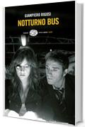 Notturno bus (Einaudi. Stile libero. Noir)