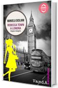 Rebecca Town a Londra: Doppia indagine