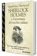 Sherlock Holmes e l'avventura  del vecchio soldato (Sherlockiana)