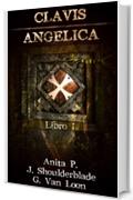 Clavis Angelica: Libro I (Thriller Esoterico)
