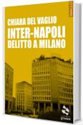 Inter-Napoli. Delitto a Milano (Pesci rossi Vol. 14)