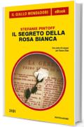 Il segreto della rosa bianca (Il Giallo Mondadori)