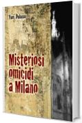 Misteriosi omicidi a Milano