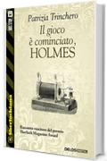 Il gioco è cominciato, Holmes!: 10 (Sherlockiana)