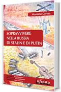 Sopravvivere nella Russia di Stalin e di Putin (Orienti)