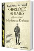 Sherlock Holmes e l'avventura dell'enigma da Krakatoa: 7 (Sherlockiana)