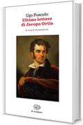 Ultime lettere di Jacopo Ortis (Einaudi tascabili. Classici)