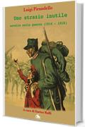 Uno strazio inutile. Novelle sulla guerra (1914-1934) (nuovi E classici)