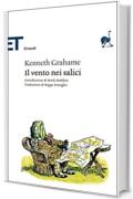 Il vento nei salici (Einaudi tascabili. Classici Vol. 1486)