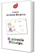 Il Piccolo Principe (con i disegni dei bambini di una IV elementare) (Ragazzi in Fermento)