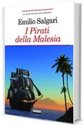 I pirati della Malesia: Ediz. integrale (La biblioteca dei ragazzi)