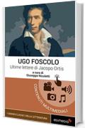 Ultime lettere di Jacopo Ortis (I Grandi Classici Multimediali Vol. 3)