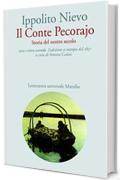 Il Conte Pecorajo (ed. 1857): Storia del nostro secolo. Testo critico secondo l'ediz. a stampa del 1857 (Letteratura universale. Nievo le opere)
