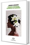 Teresa Batista stanca di guerra (Einaudi tascabili. Scrittori Vol. 10)