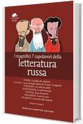 I magnifici 7 capolavori della letteratura russa (eNewton Classici)