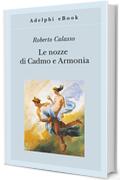 Le nozze di Cadmo e Armonia (Gli Adelphi Vol. 26)