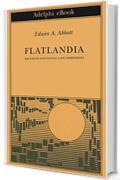 Flatlandia (Gli Adelphi Vol. 50)