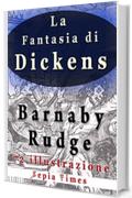 La Fantasia di Dickens Barnaby Rudge 72 illustrazioni