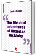 The Life and Adventures of Nicholas Nickleby (Evergreen)