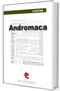 Andromaca (Ad Altiora)
