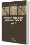PENSIERI FORTI D'UN CRISTIANO DEBOLE - VOLUME PRIMO