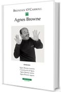 Agnes Browne Romanzi: Agnes Browne mamma, I marmocchi di Agnes, Agnes Browne nonna, Agnes Browne ragazza (I narratori delle tavole)
