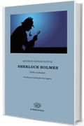 Sherlock Holmes (Einaudi): Tutti i romanzi (Einaudi tascabili. Biblioteca Vol. 49)