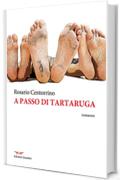 A passo di tartaruga (Narrativa - Orme di inchiostro)