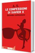 Le confessioni di Xavier X: Seconda confessione