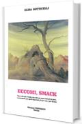 Eccomi, smack