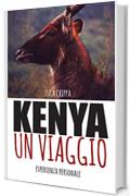 KENYA, UN VIAGGIO: Esperienza personale