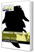 Bamboletta "INVESTICATORE": STORIE VISSUTE IN TAXI (TAXI LIVE Vol. 4)