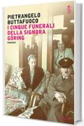 I cinque funerali della signora Göring