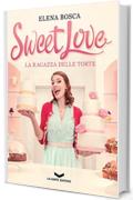 Sweet Love - La ragazza delle torte (Skyline)