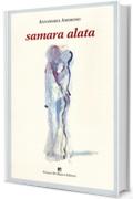 SAMARA ALATA (NARRATORI DEL SOLE Vol. 3)