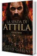 Total War - La spada di Attila