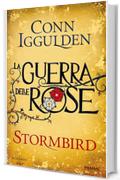 Stormbird: La Guerra delle Rose
