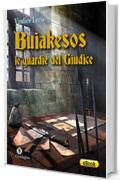 Buiakesos: le guardie del Giudice (I Dolmen)