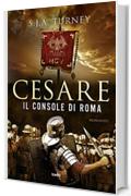 Cesare, il console di Roma (TRE60 Narrativa)