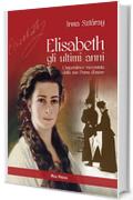 Elisabeth gli ultimi anni (Asburgo)