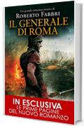 Il generale di Roma (Il destino dell'imperatore Vol. 3)