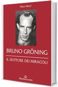 Bruno Gröning: il dottore dei miracoli