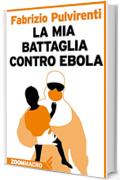 La mia battaglia contro Ebola