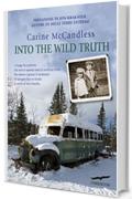 Into the wild truth (Edizione italiana)