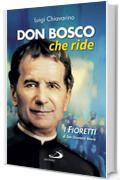 Don Bosco che ride. I «fioretti» di san Giovanni Bosco (Il pozzo - 2ª serie)