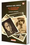 Da Mussolini a Gheddafi: Quaranta incontri