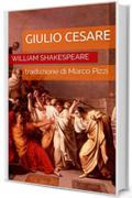 Giulio Cesare: traduzione di Marco Pizzi