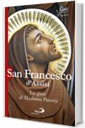 San Francesco d'Assisi. Lo sposo di Madonna Povertà