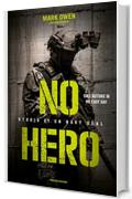 No Hero: Storia di un Navy Seal